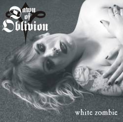 Dawn Of Oblivion : White Zombie